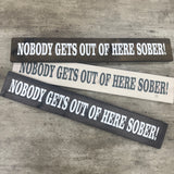 Made in the UK by Giggle Gift Co
Wooden L29.5cm Hanging Quotable Frame;
"Nobody Gets Out of Here Sober!"

*BEST SELLER*