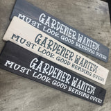 Long Wooden Hanging Sign - 'Gardener Wanted!...'