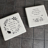 Quotable Ceramic Coaster - Stay among your favourite...