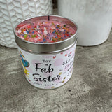 Best Kept Secret Candles - Handmade in the UK

Gift of the Year 2024 Category Winner



Just Because Tin Candle Collection with sprinkles of pink glitter &amp; gems on the top for that pretty finishing touch..


Meaningful quotes on the tin candle;
For a Fab Sister just like you
My Sister my friend, my wonderful you!