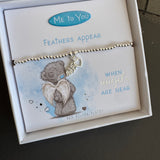 Life Charms the Thoughtful Jewellery Co.
'Me to You' Limited Edition Range - Bracelet Collection;


Quote on the Card - 'Feathers Appear when angels are near'
Illustration - Adorable 'Me to You' Bear wearing wings