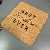 Quotable Cork Coaster - Best Teacher Ever