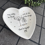 White Ceramic glazed small 10cm Heart trinket Dish with a quote;
'May today be filled with all the little things that bring you joy'