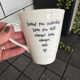 East Of India Mug - 'Loved you yesterday...'