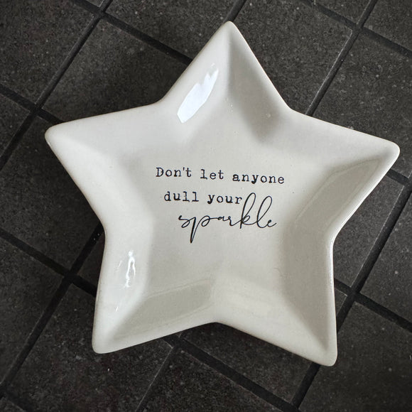 Star Trinket Dish 13cm
Quote - Don't Let Anyone Dull Your Sparkle