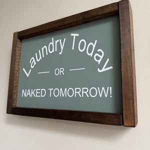 Made in the UK by Giggle Gift Co
Rectangular L33.5cm Framed Plaque with Duck Egg vinyl;
Quote in Old White - Laundry Today or Naked Tomorrow