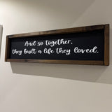 Rectangular Framed Black Plaque - ...they built a life they loved.