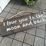 Wooden Hanging Sign - "I love you to the moon & back"