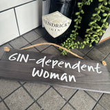 Wooden Hanging Sign - "Gin-dependent Woman"