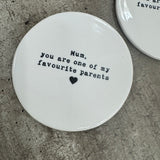 Ceramic Round Quotable Coaster - Favourite Parent..