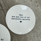 Ceramic Round Quotable Coaster - Favourite Parent..