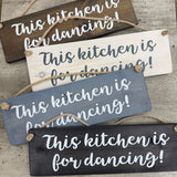 The Giggle Gift Co - Made in the UK
Wooden Hanging Sign L29.5cm
Quote; "This kitchen is for dancing!"
