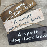 Made in the UK by Giggle Gift Co

Rectangular Wooden L29.5cm Hanging Sign
Quote -&nbsp;"A&nbsp;spoilt dog lives here"
