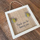 Hanging Wooden Pebble Bee Sign - 'Thank you for beeing you'