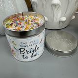 Just Because Tin Candle Collection with sprinkles of white &amp;&nbsp; rainbow coloured glitter &amp; gems on the top for that pretty finishing touch..


Meaningful quotes on the tin candle;
For the beautiful Bride to be..
To love, laughter and a very happy ever after