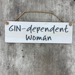 Wooden Hanging Sign - "Gin-dependent Woman"