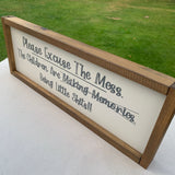 Made in the UK by Giggle Gift Co Rectangular L64cm Framed Plaque with White vinyl; "Please Excuse the Mess... the Children are making memories - Being little Shits!!"