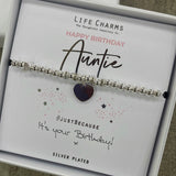 Life Charms the Thoughtful Jewellery Co. Just Because Bracelet Collection; Happy Birthday Auntie It's your Birthday! x