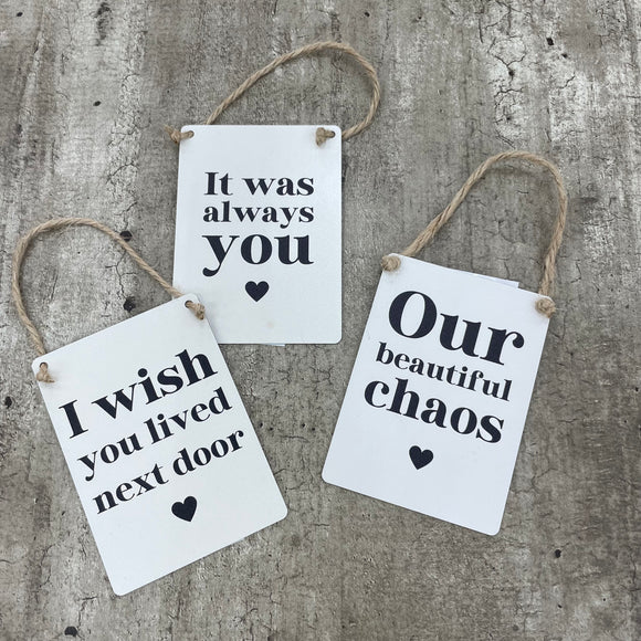Mini Metal Hanging Signs - Sentimental quotes