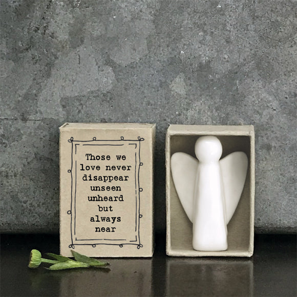 East of India quotable matchbox collection Porcelain Angel presented in a small matchbox with the words; 'Those we love never disappear unseen, unheard but always near'