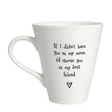 East Of India Mug - If I didn't have you as my mum...'