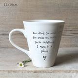 East of India boxed Porcelain Mug 4160 -Quotable Mug for a Friend ; You drink too much, You swear too much, You're everything I want in a friend'.