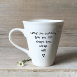 East of India Quotable Mug Collection Endearing message to make these a perfect gift for someone special; 'Loved you yesterday love you still always have always will'