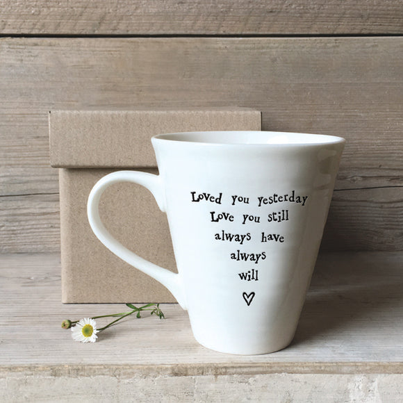 East of India Quotable Mug Collection Endearing message to make these a perfect gift for someone special; 'Loved you yesterday love you still always have always will' 4167