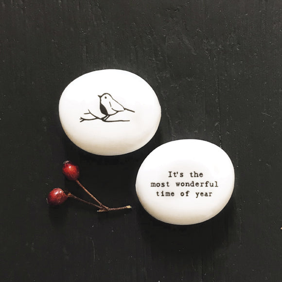 East of India Quotable Christmas pebble collection - Small gifts with a meaningful quote for someone special at Christmas - perfect stocking filler; White Round Pebble 'Its the most wonderful time of year'