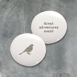 East of India Quotable pebble collection - Small gifts with a meaningful quote for someone special White Round Pebble 'Great adventures await'