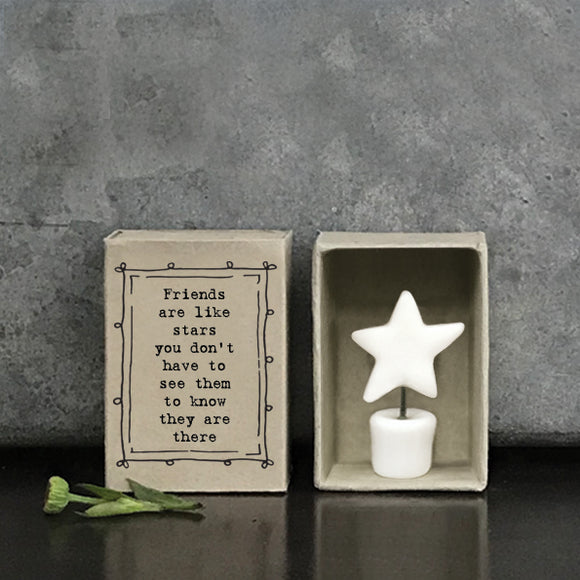 East of India quotable matchbox collection Porcelain Star presented in a small matchbox with the words; 'Friends are like stars you don't have to see them to know they are there'