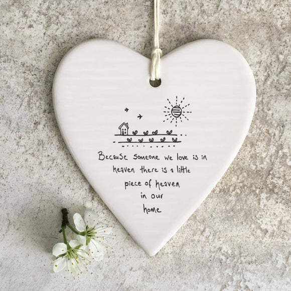 East of India Hanging Porcelain Heart with a meaningful quotes; ' Because someone we love is in heaven, there is a little piece of heaven in our home' 6225