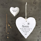 East of India porcelain hanging heart - 'Because someone we love is in heaven, there is a little piece of heaven in our home' - 6225