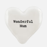 East of India - White Heart Pebble 'Wonderful Mum' - 6708