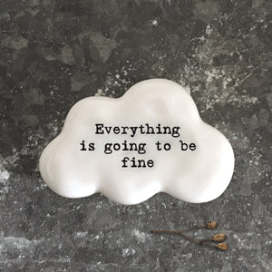 East of India - White Cloud Pebble 'Everything is going to be fine'