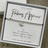 Life charms silver bracelet with robin charm - reads "Robins Appear #justbecause Robins appear when loved ones are near x"