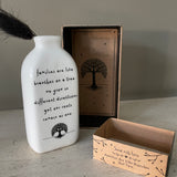 White Ceramic Mini Bud Vase 9cm with quote; 'Families are like branches on a tree, they grow in different directions yet our roots remain as one' Send with love gift box