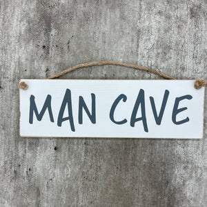 Wooden Hanging Sign with quote "MAN CAVE" in grey white or wood