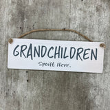 Wooden Hanging Sign - "Grandchildren - spoilt here"