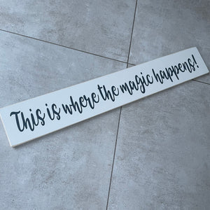 The giggle gift co long plaque sign - This is where the magic happens!