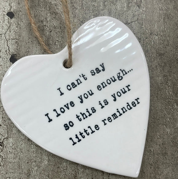 White ceramic hanging heart 10cm with a loving quote; 