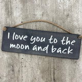Wooden Hanging Sign - "I love you to the moon & back"