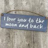 Wooden Hanging Sign - "I love you to the moon & back"