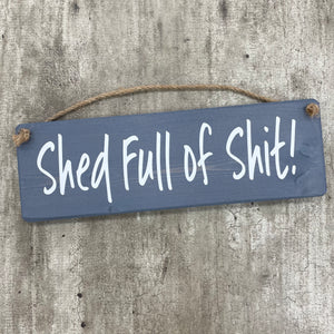 Made in the UK by Giggle Gift Co Wooden L29.5cm Hanging Quotable Frame; "Shed full of shit!" *BEST SELLER*