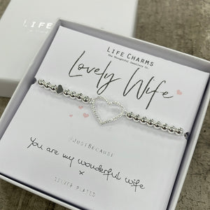 Life Charms Silver Plated Bracelet with sparkly open heart charm reads "lovely wife #justbecause You are my wonderful wife x"