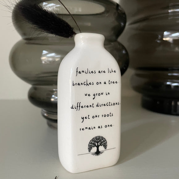 White Ceramic Mini Bud Vase 9cm with quote; 'Families are like branches on a tree, they grow in different directions yet our roots remain as one'