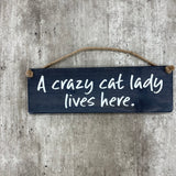 Wooden Hanging Sign - "Crazy cat lady lives here"