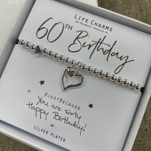 Life Charms Bracelet - '60th Birthday' - lovely silver bracelet with open heart charm - "#justbecause - you are sixty, happy birthday! x"