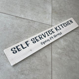 Long Wooden Hanging Sign - 'Self Service Kitchen..'