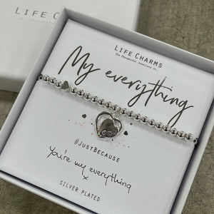 Life Charm Silver Plated Bracelet with open heart and filled heart dangly charms - reads "My everything #justbecause you're my everything x"